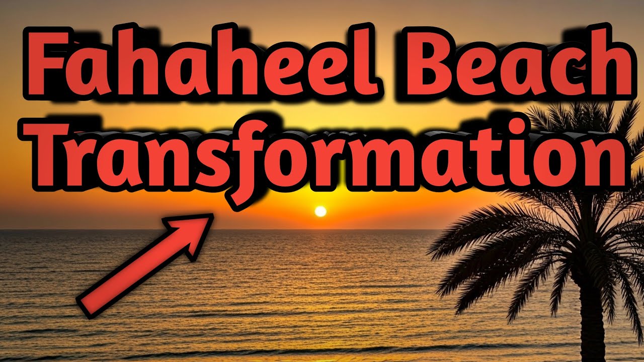 Fahaheel Beach Paradise Of Kuwait 🇰🇼