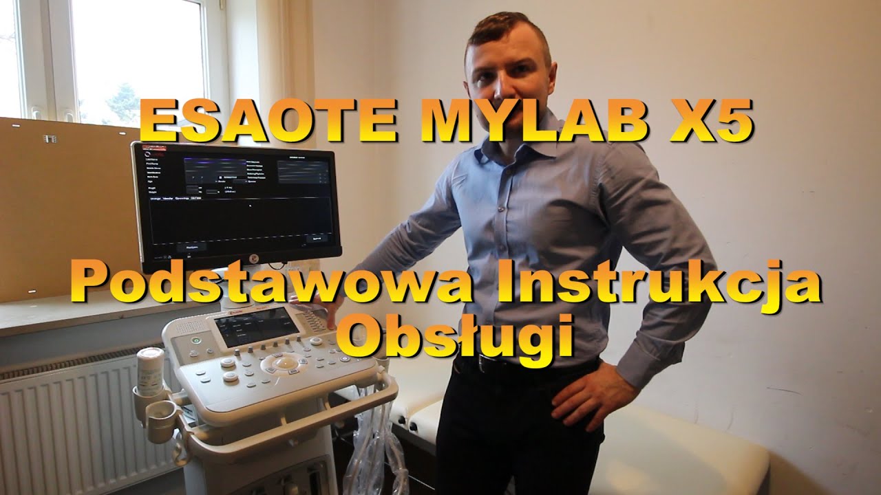 Esaote MyLab X5 - podstawowa instrukcja obsługi