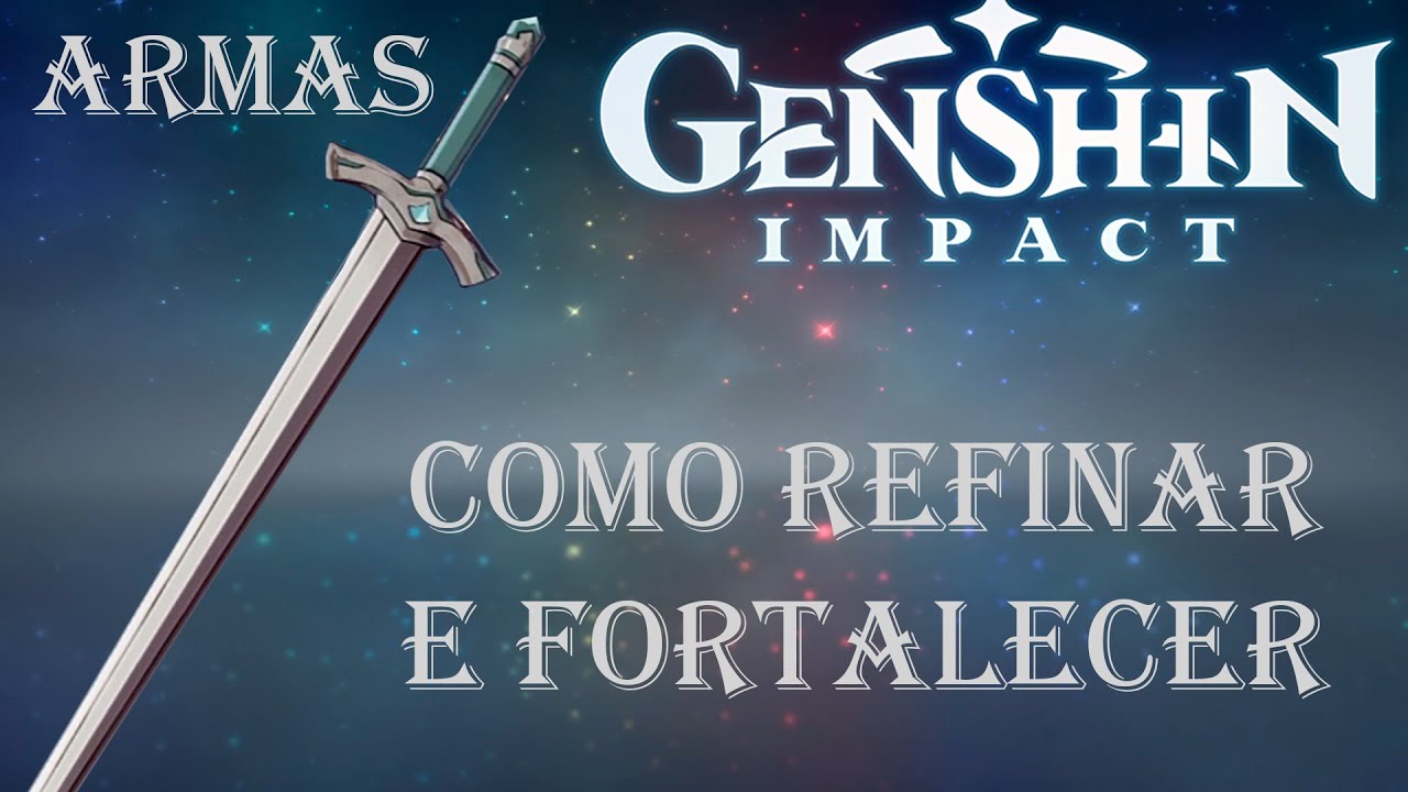 Genshin Impact - Fortalecer e refinar armas (Genshin Impact em Portugu&ecirc;s)  - Aumentar N&iacute;vel armas