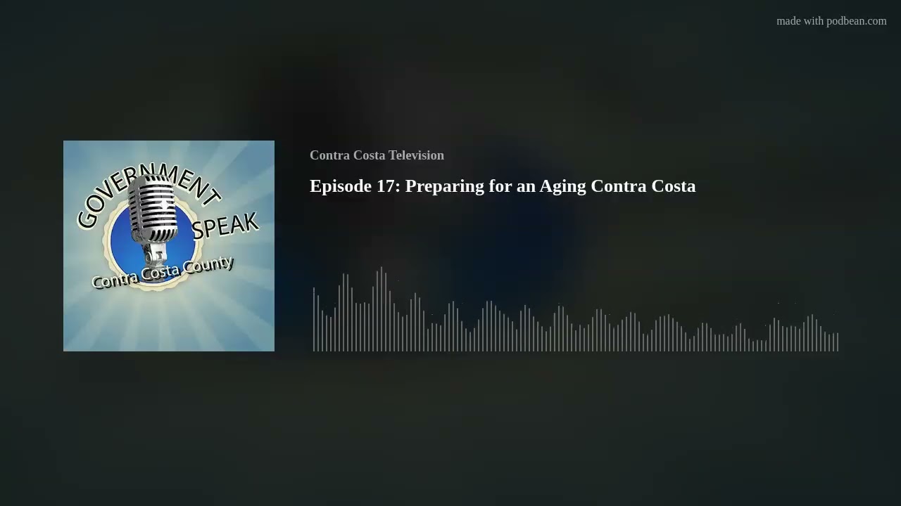 Episode 17: Preparing for an Aging Contra Costa