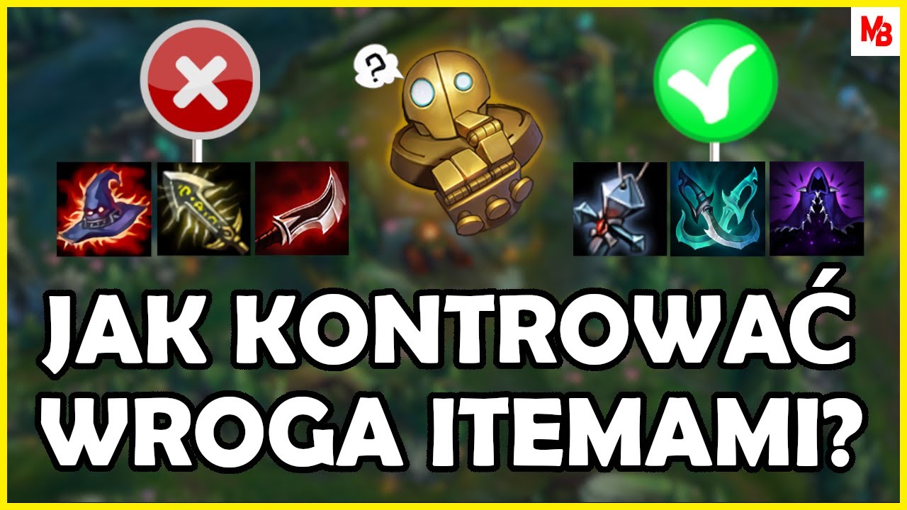 JAK KONTROWAĆ WROGA PRZEDMIOTAMI? Poradnik - League of Legends