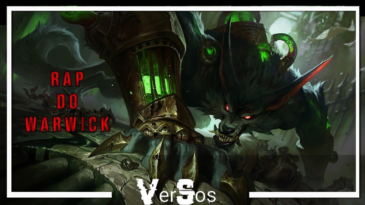 Rap do Warwick (League Of Legends) - SINTO CHEIRO DE MEDO | VerSos | Game Rap
