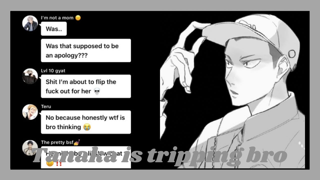 Tanaka on that timing?! || messy gc || haikyuu text || I know + beware-big Sean