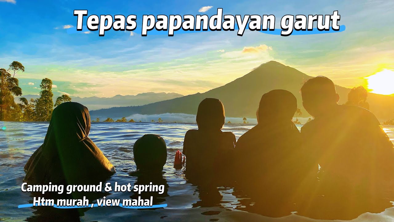 TEPAS PAPANDAYAN GARUT TERBARU | Glamping dan hot spring garut | Camping groung garut