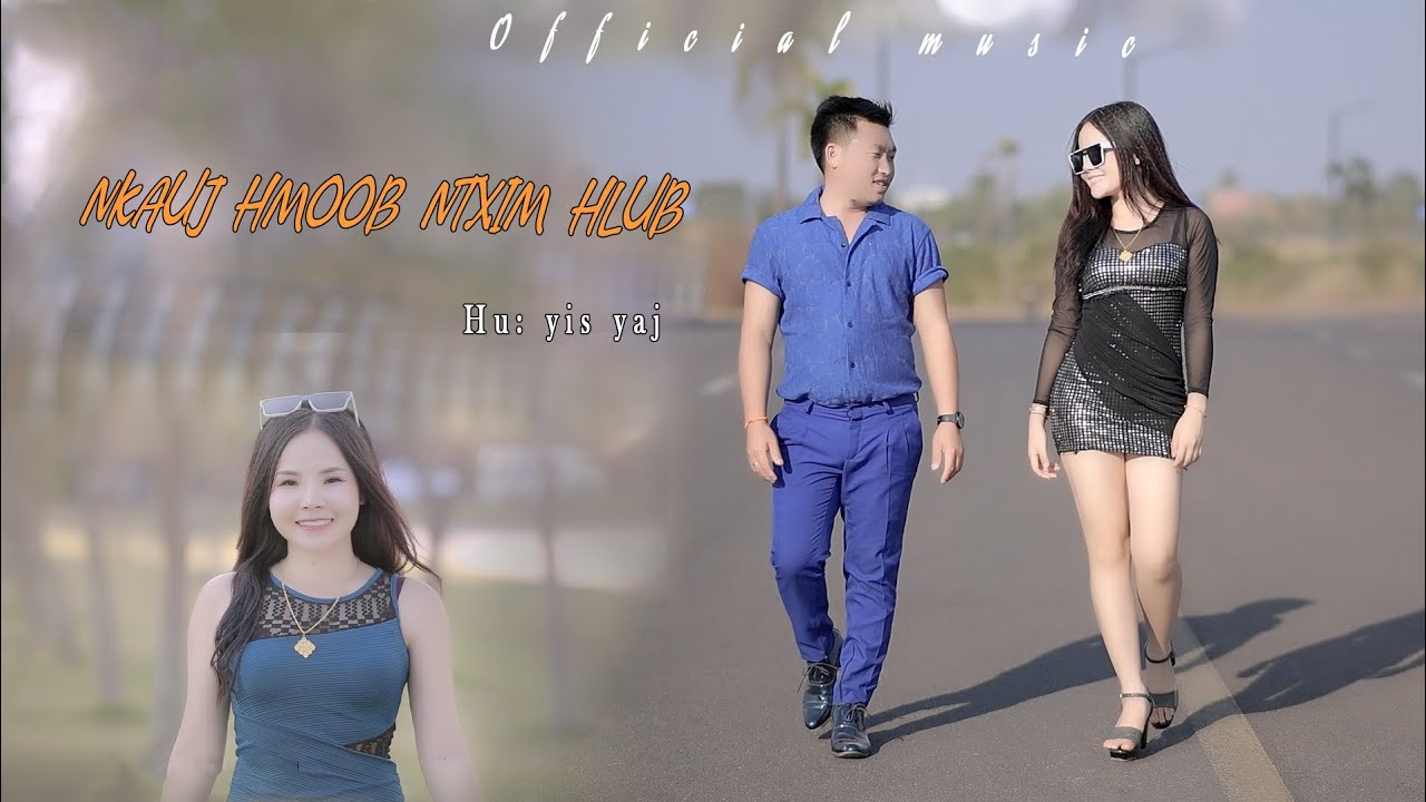 Nkauj Hmoob Ntxim Hlub - By Yis Yaj ( New 🎵 Song 3.25)
