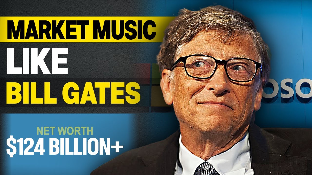 Learn From Billionaire Bill Gates And Sell Your Music Like Crazy