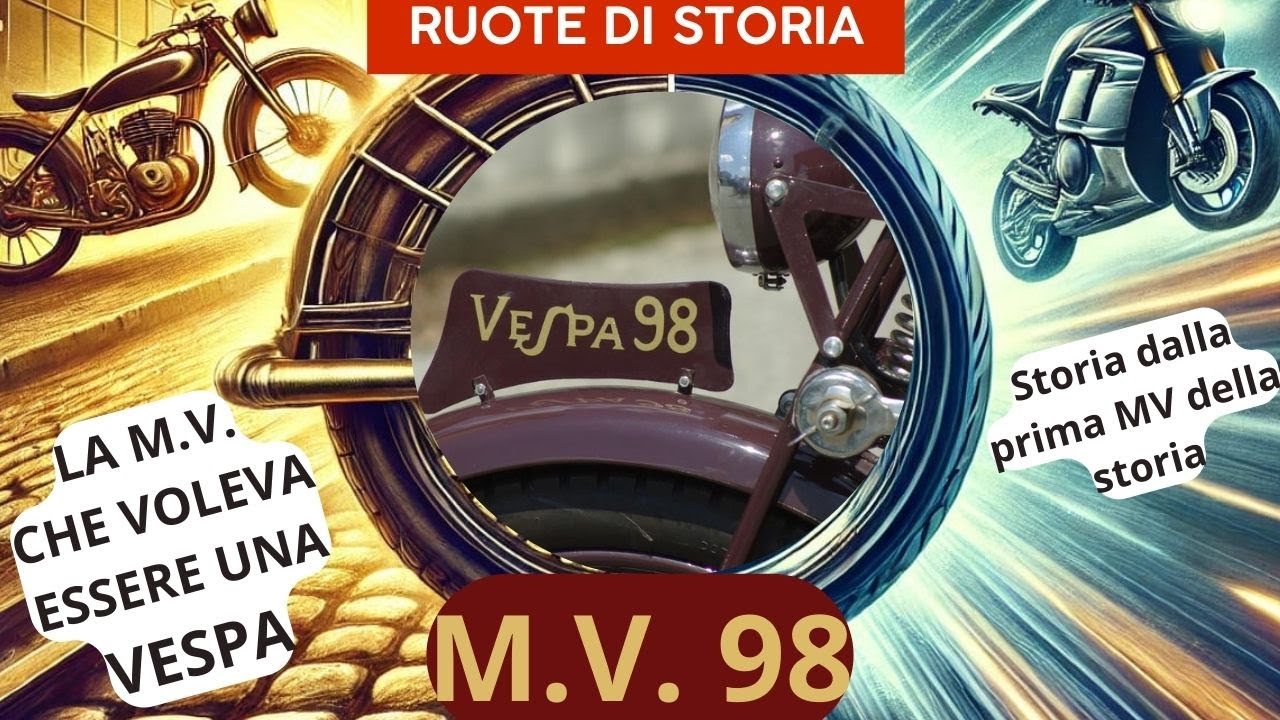 M.V. 98: Storia della prima MV. La moto che voleva essere una Vespa!