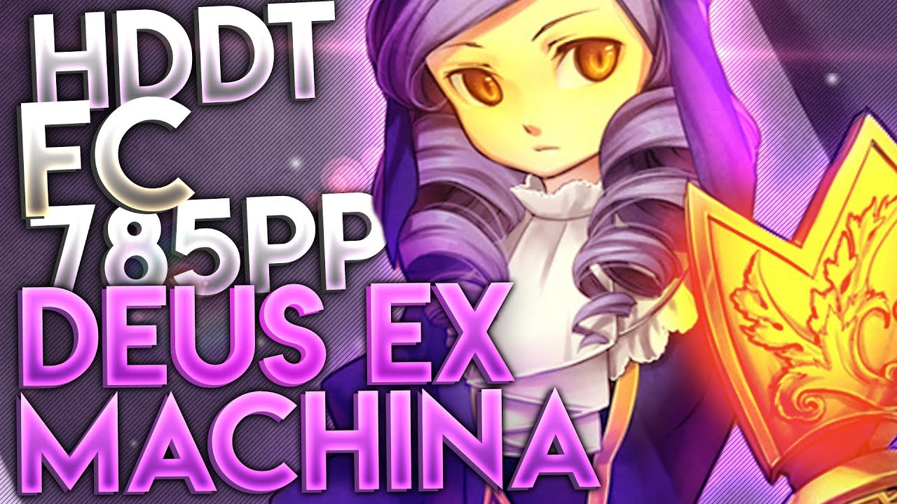 osu! | Deus Ex Machina HDDT FC 99.6