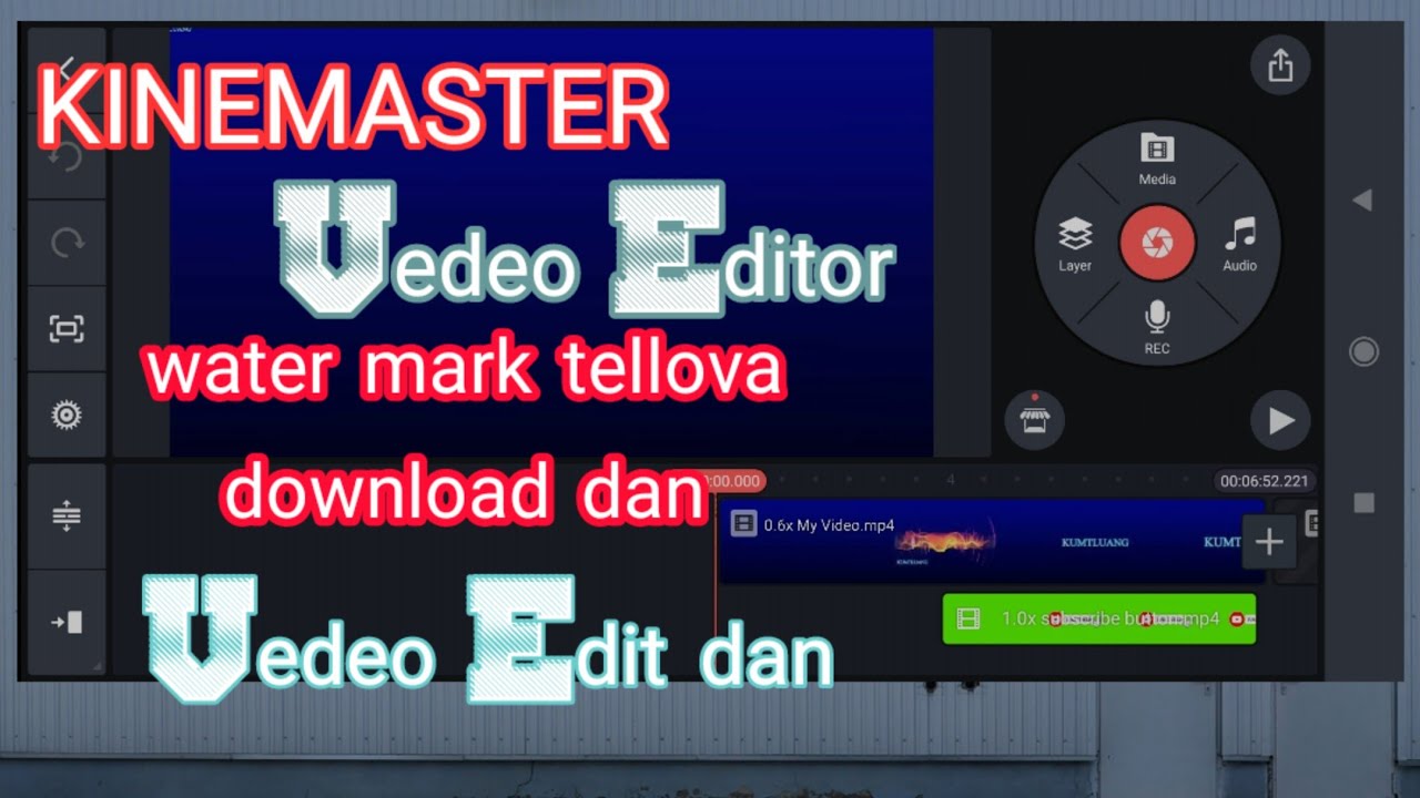 VEDEO Editor// Kinemaster water mark tello download dan// vedeo Edit dan
