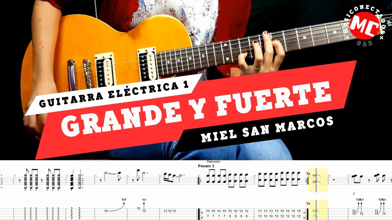 🎸🔥Grande y Fuerte - Miel San Marcos - GUITARRA - Partituras y Tabs 🎸🎶 #partituras #tabs #guitarra