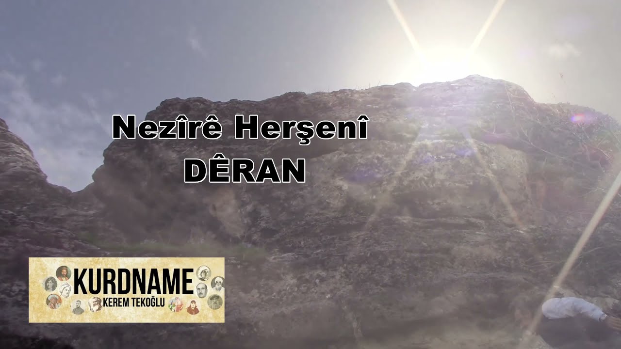 NEZÎRÊ HERŞENÎ  / DÊRAN