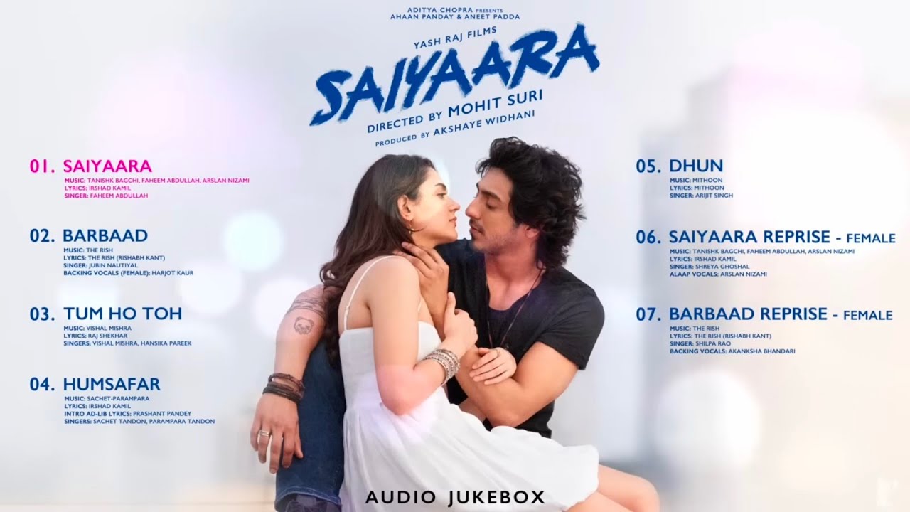 SAIYAARA MOVIE ALL SONG JUKEBOX, saiyaara , barbaad , tum ho to , humsafar , dhun , AkashNirankari