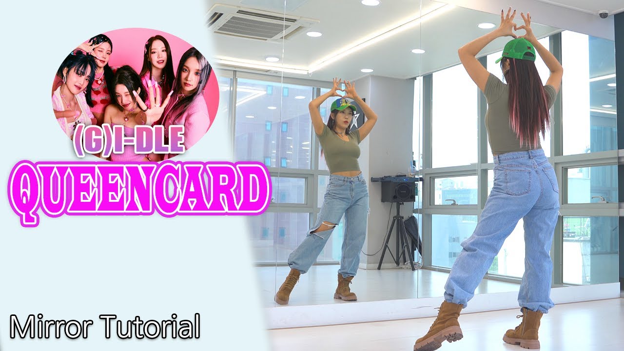 [Tutorial] (G)I-DLE(여자아이들) - Queencard(퀸카)ㅣSlow Mirror Mode 느린음악 거울모드