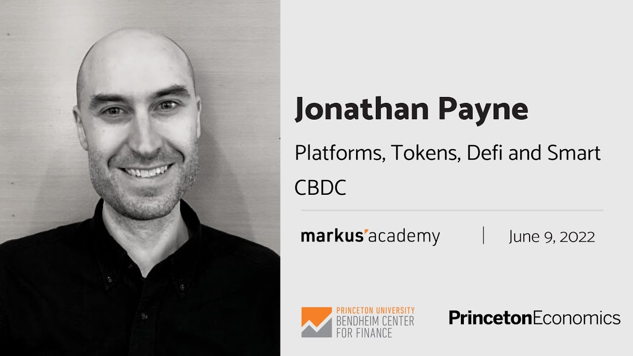 Platforms, Tokens, DeFi and Smart CBDC with Jonathan Payne | Markus Academy | Ep. 95