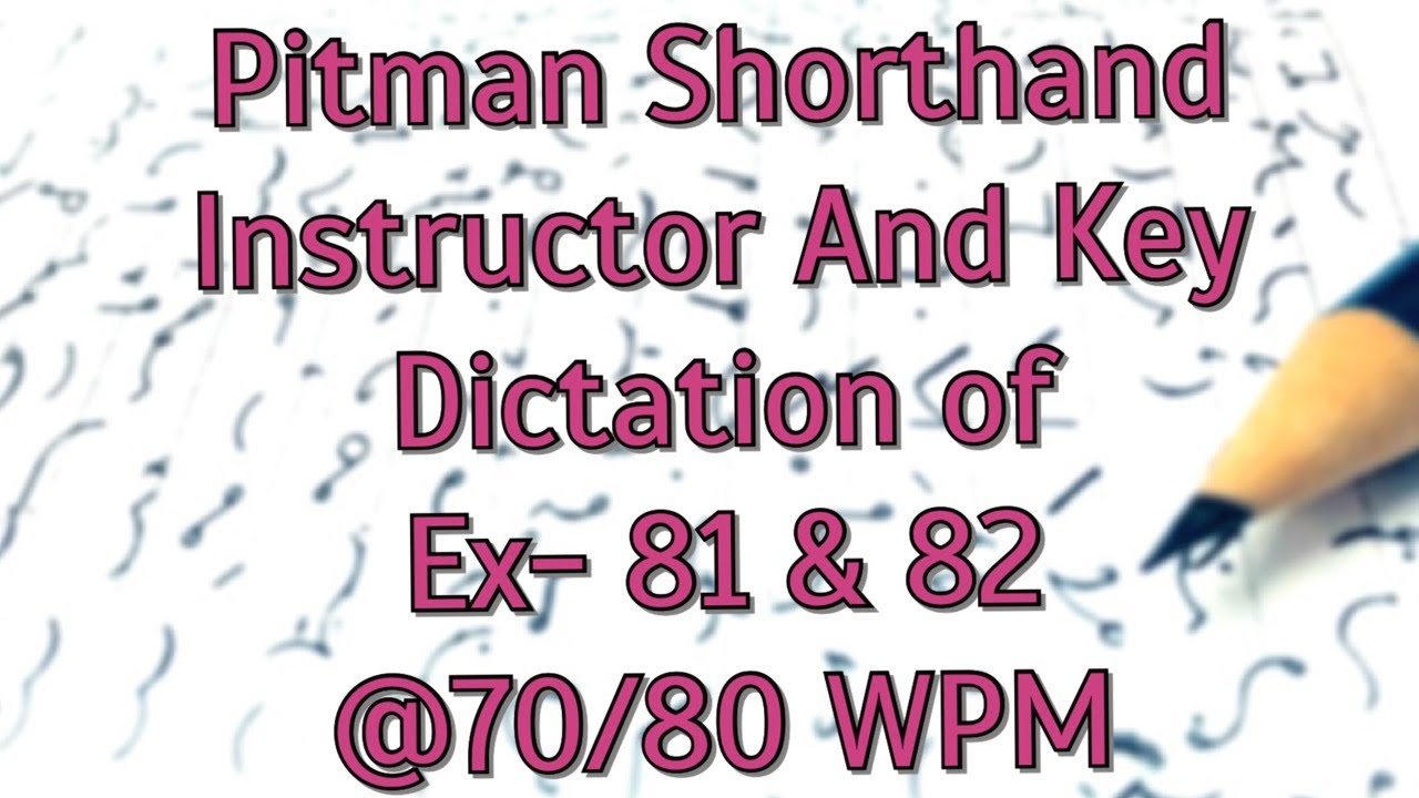 Преподаватель стенографии Pitman и ключ || Диктовка Ex-81 и 82 || @70/80 WPM ||