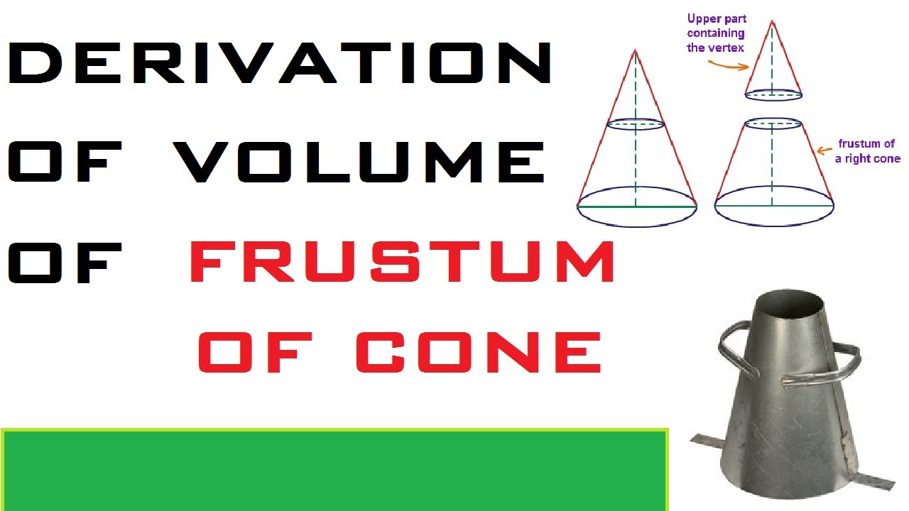 Volume Of Frustum Of Cone - Derivation In Easy Steps