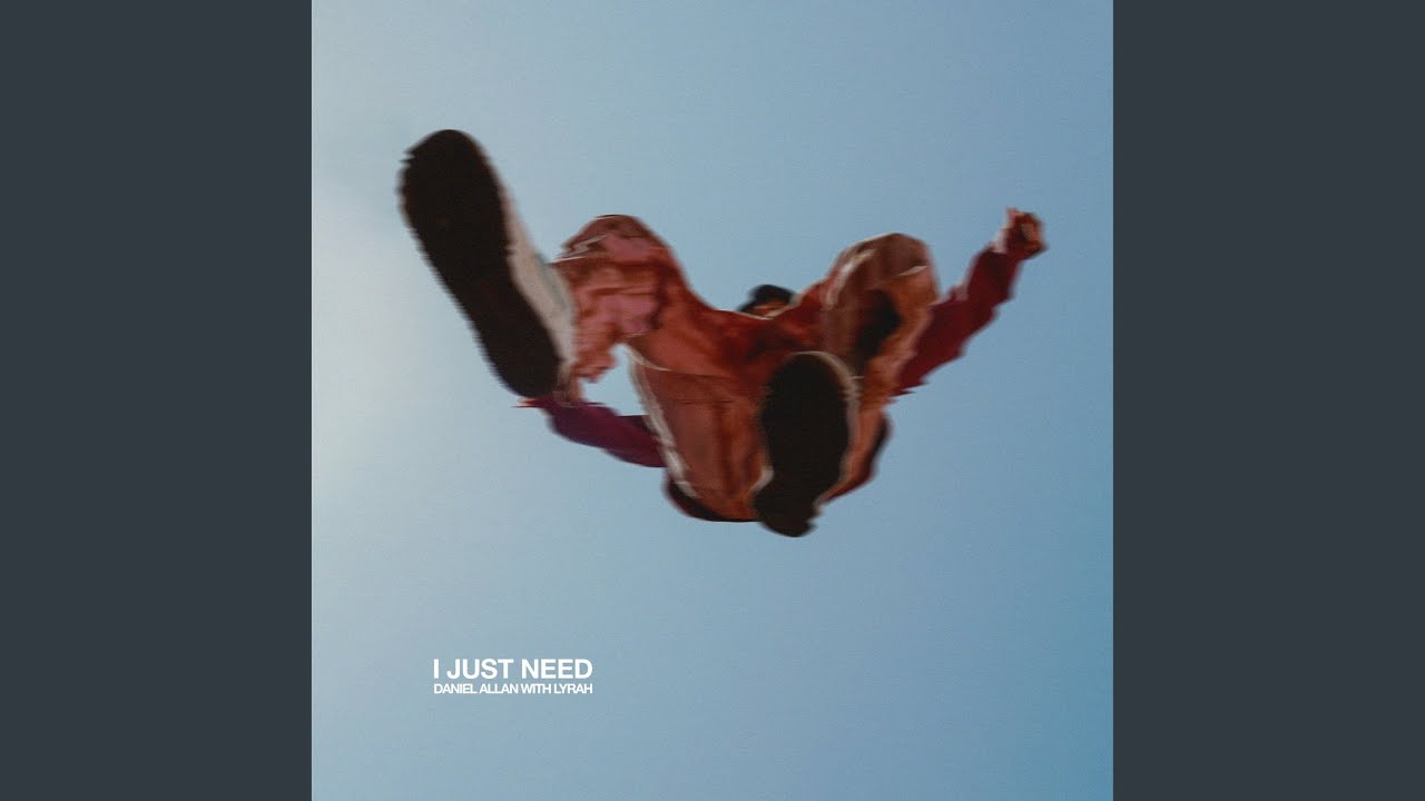 I Just Need (with Lyrah)