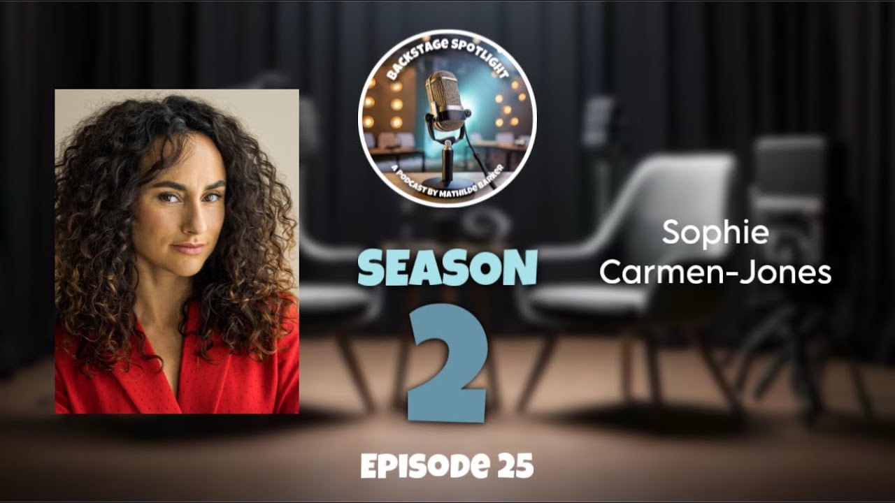 Backstage Spotlight | S2, E25: Sophie Carmen-Jones