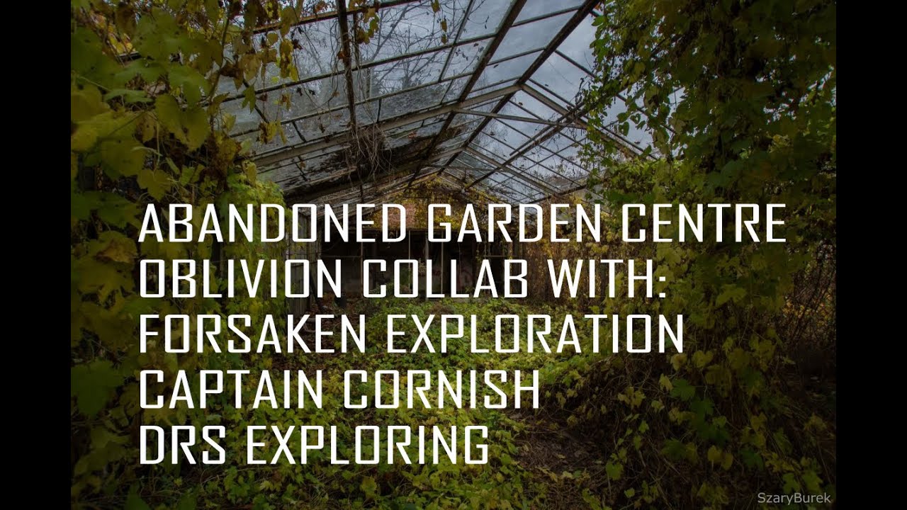 Abandoned garden centre i explore with FORSAKEN EXPLORATION,CAPTAIN CORNISH ADVENTURES,DRS EXPLORING