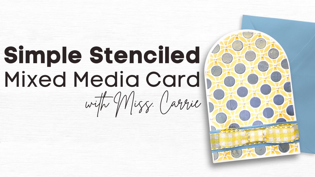 Simple Stenciled Mixed Media Card | Miss. Carrie