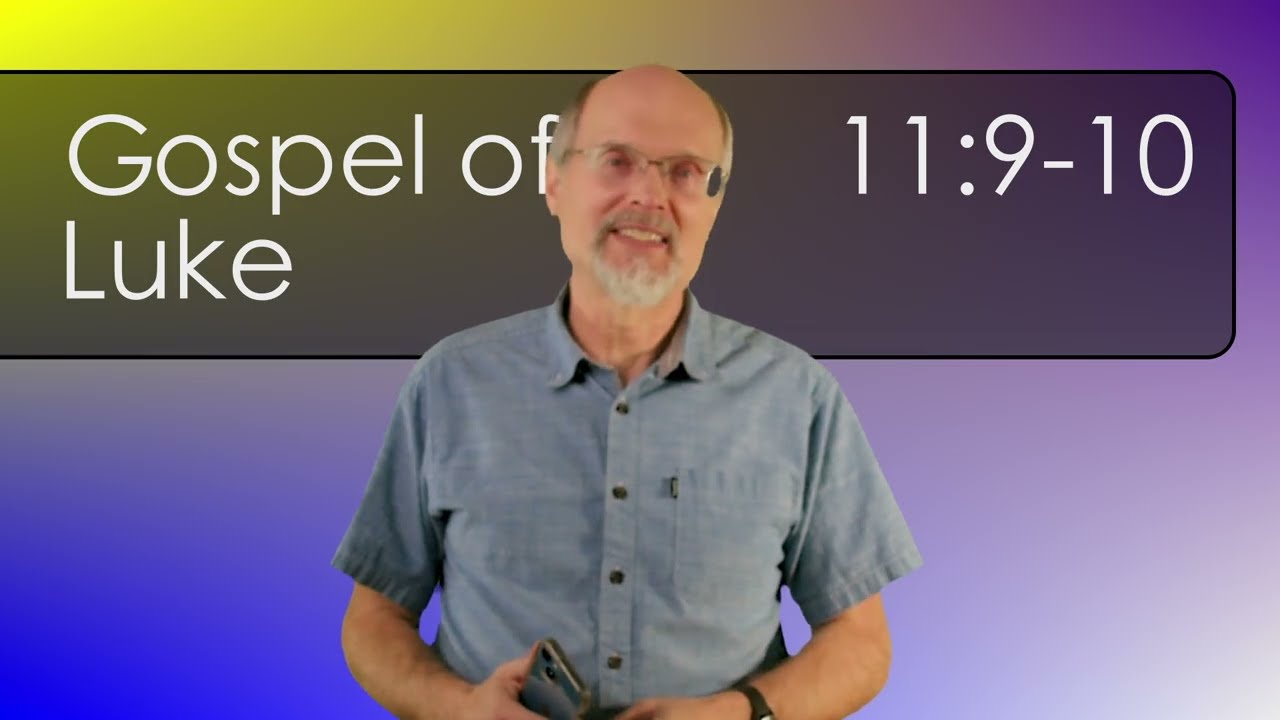 Luke 11:9-10 Conditions for Answered Prayer