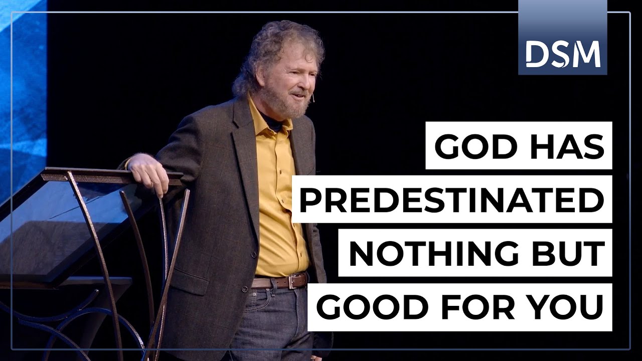 Our Predestination | Part 2 | Good Plans