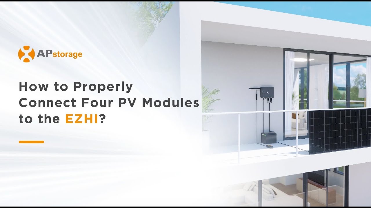 How to Properly Connect Four PV Modules to the EZHI？