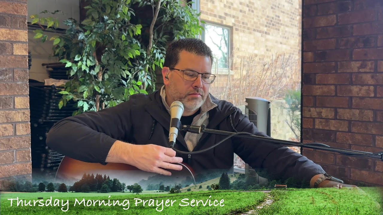 Thursday Morning Prayer Service