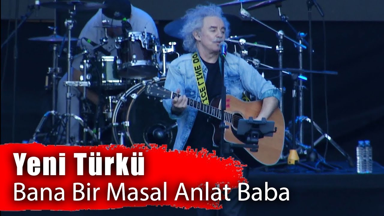 YENİ TÜRKÜ - Bana Bir Masal Anlat Baba (Çukurova Rock Festivali 2019)