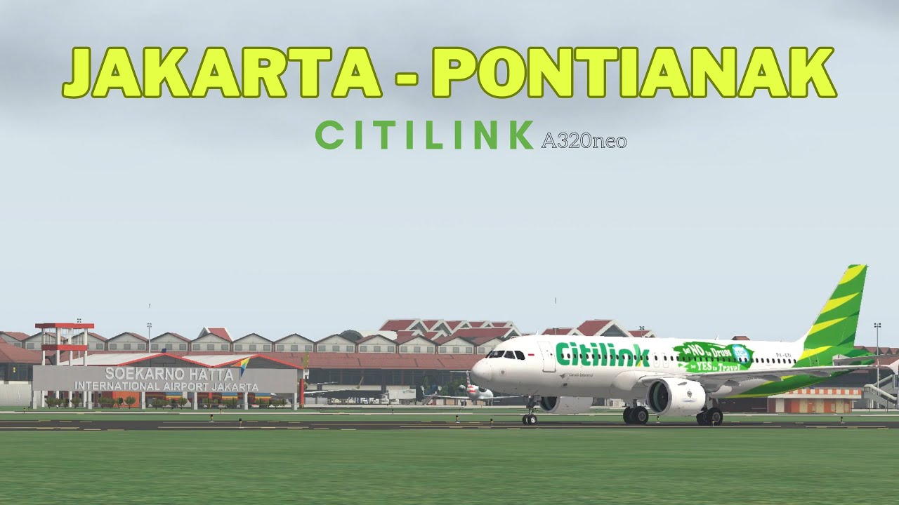 Jakarta (CGK) - Pontianak (PNK) Airbus A320 // X - Plane 11 Indonesia