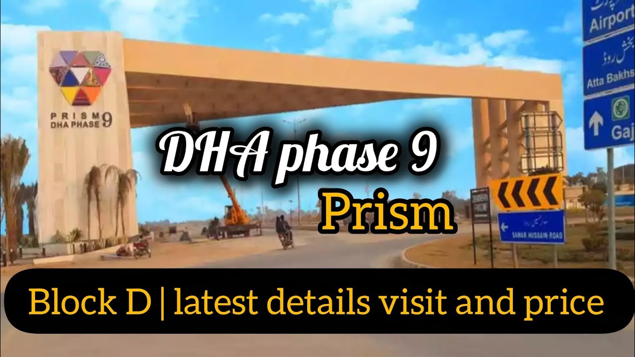 DHA phase 9 prism/ D block latest update 
