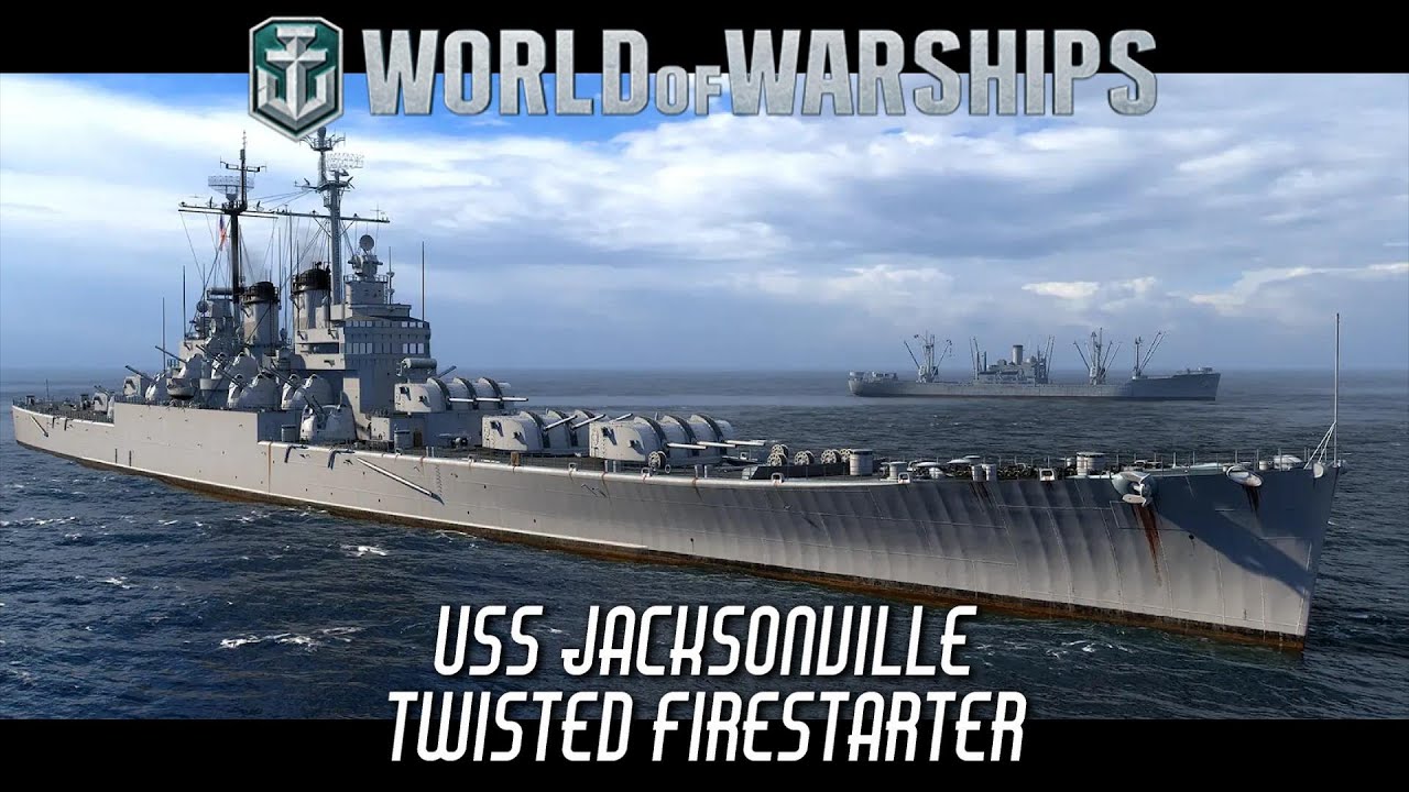 World of Warships - USS Jacksonville - Twisted Firestarter