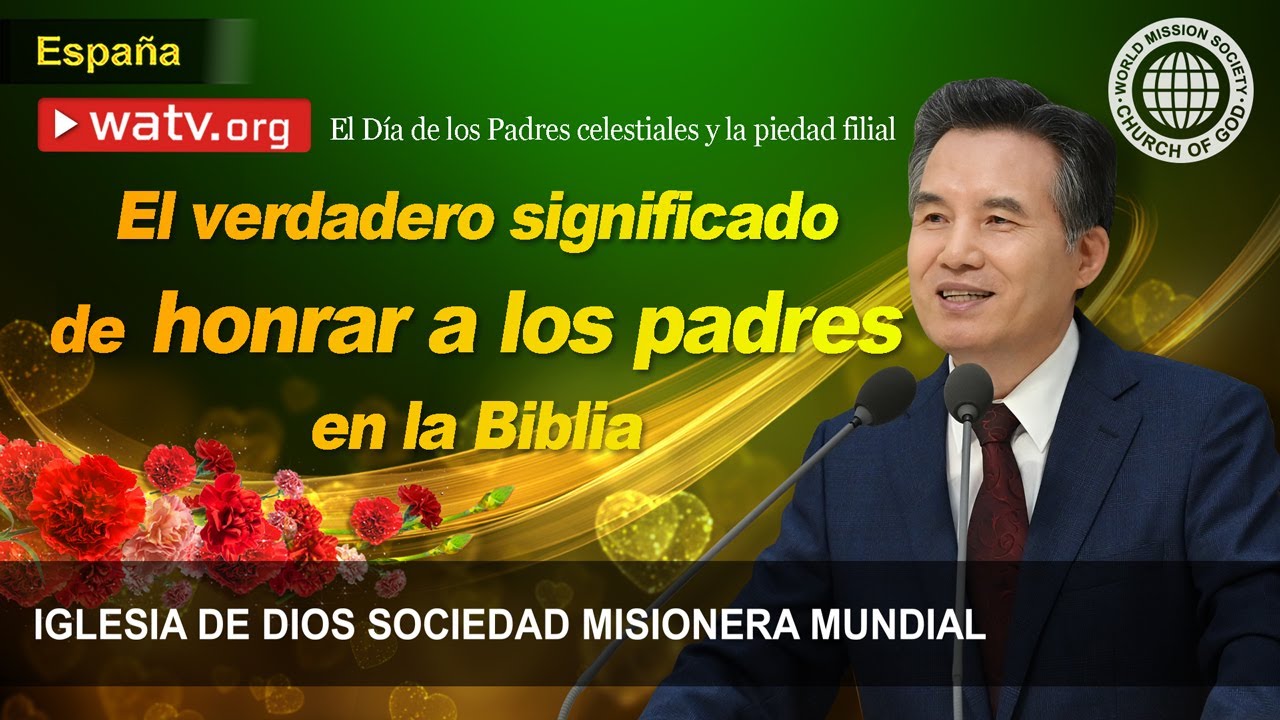 El Día de los Padres celestiales y la piedad filial | IDDSMM, Iglesia de Dios