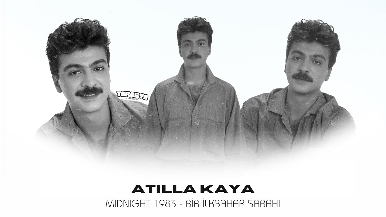 Atilla Kaya - Bir İlkbahar Sabahı | Midnight 1983 - Jinglesiz