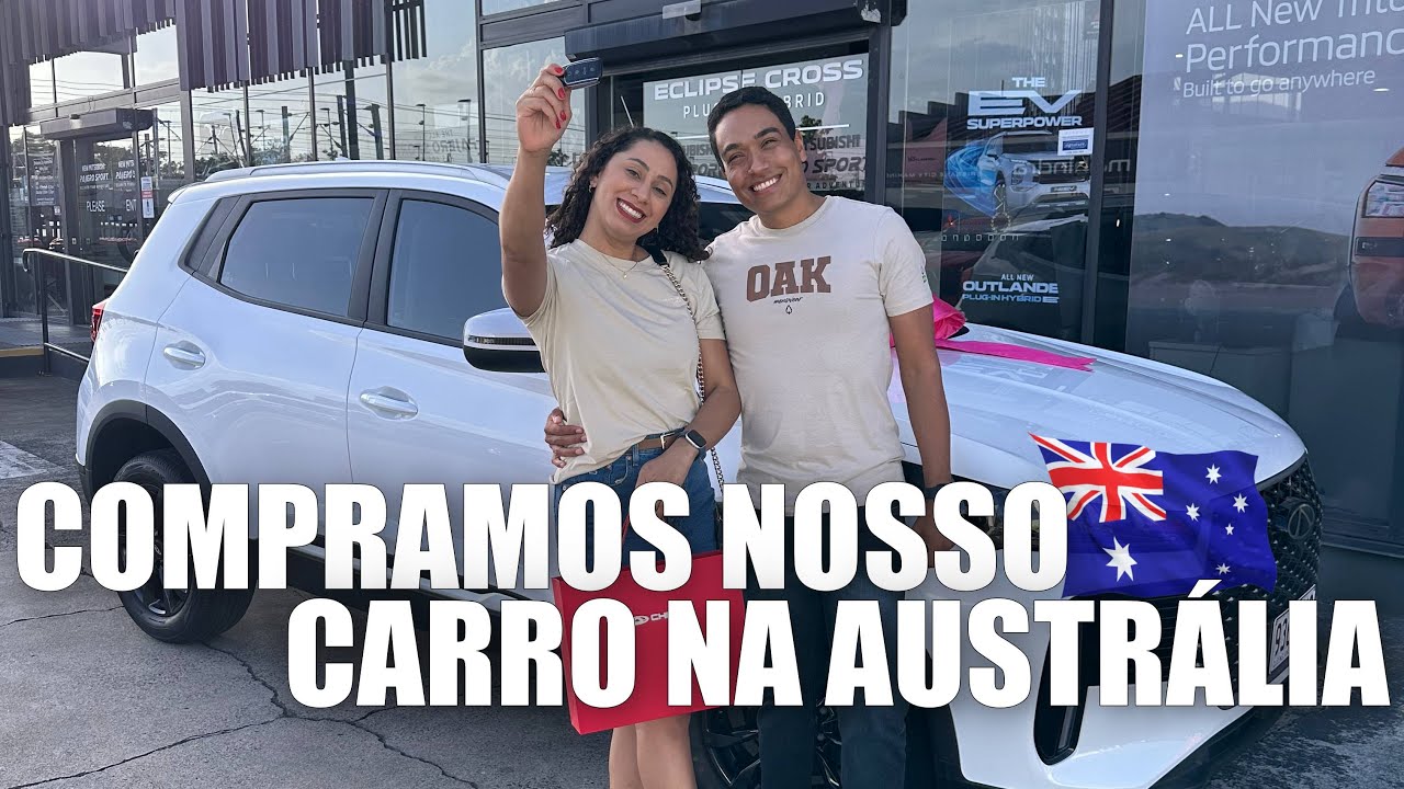 COMPRAMOS NOSSO PRIMEIRO CARRO NA AUSTRÁLIA