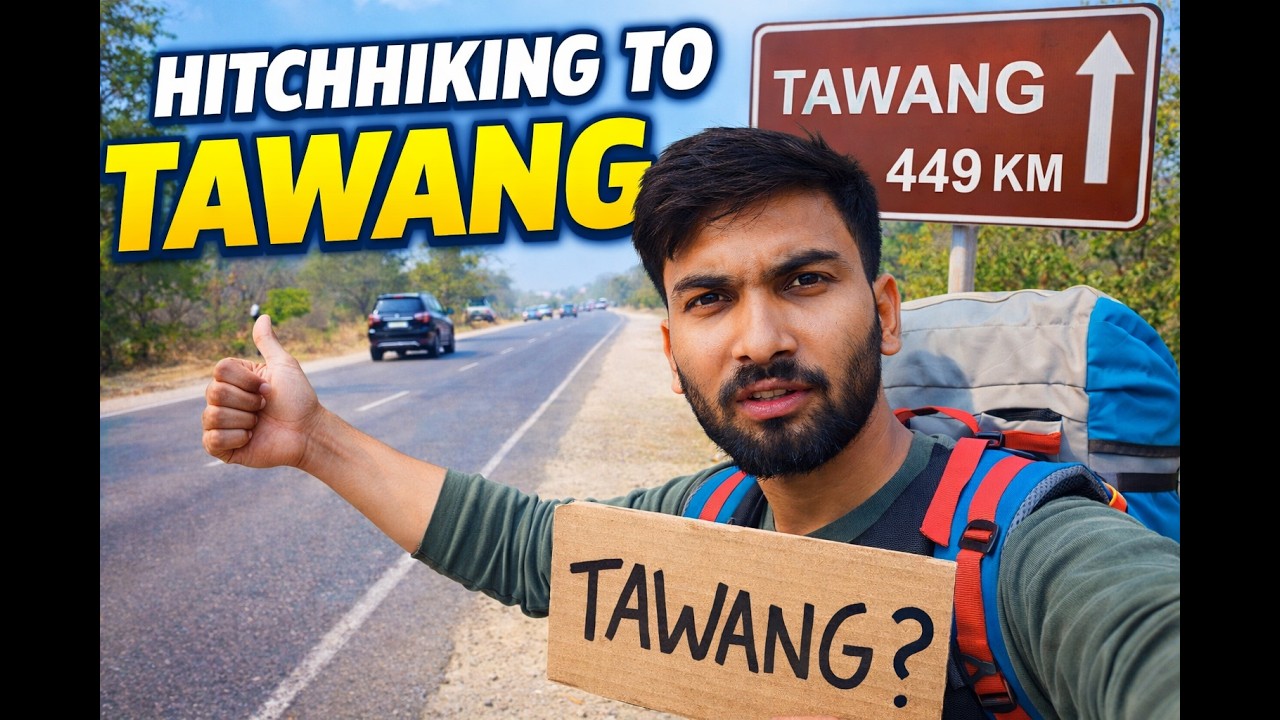 HITCHHIKING IN ARUNACHAL PRADESH [ GOING TO TAWANG ]