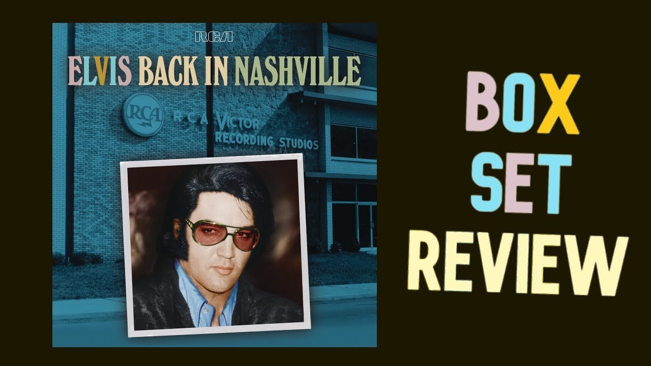 Elvis Back In Nashville Box Set Review