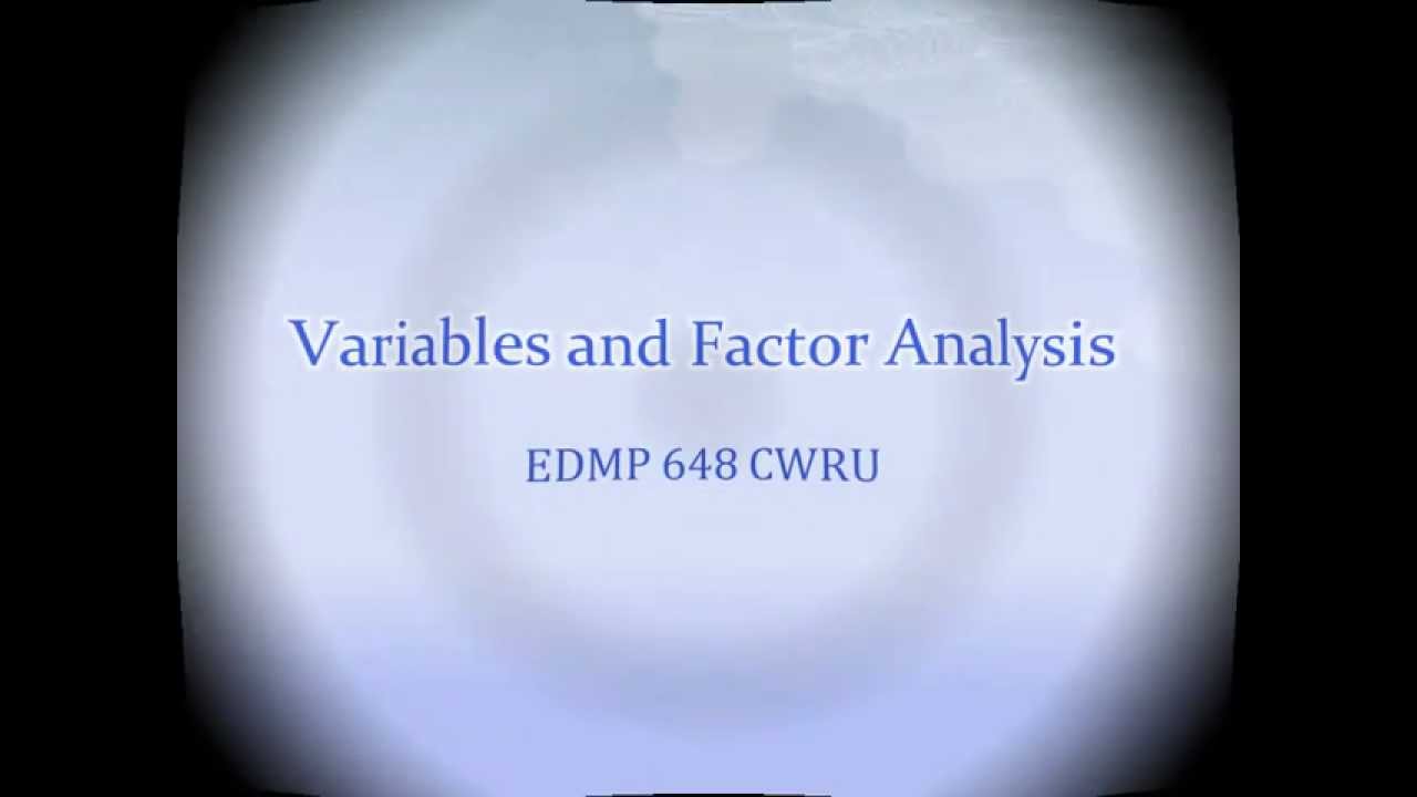Variables and Factor Analysis