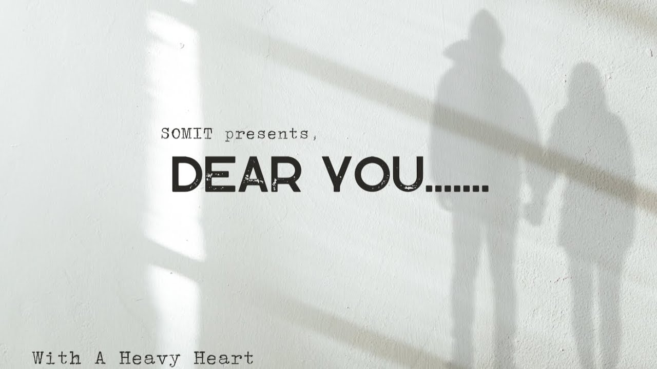 Dear You...|| SOMIT || from the EP 