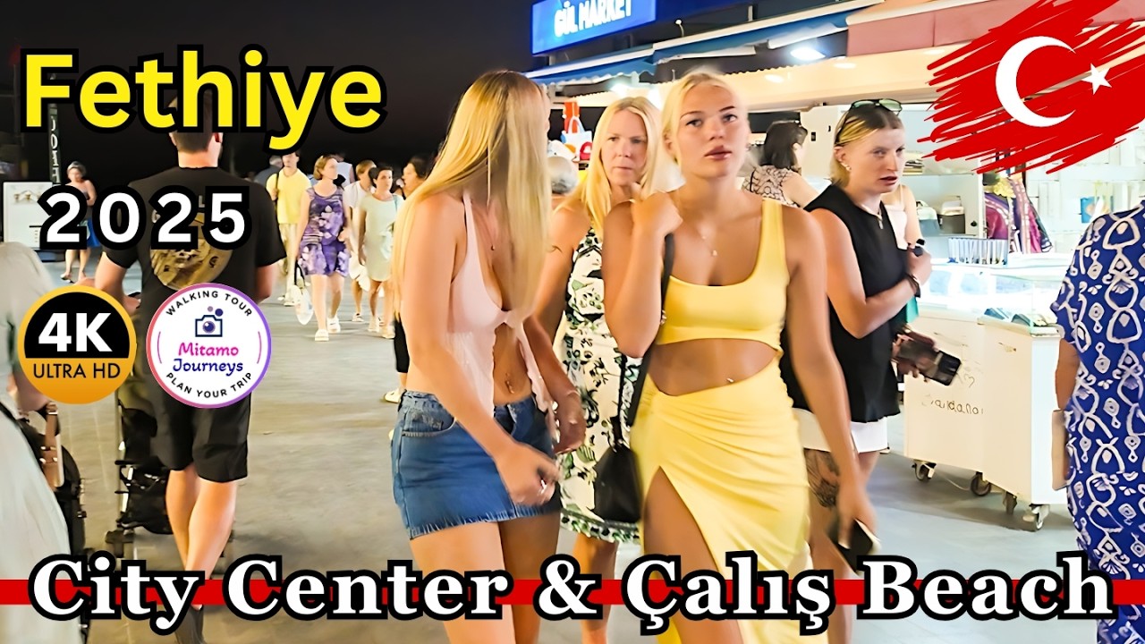2025 Fethiye City Center & Çalış Beach Nightlife | Turkey 4K Walking Tour, Cafes & Sunset Views