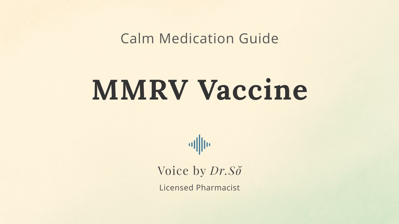MMRV Vaccine Explained — Calm Pediatric Measles, Mumps, Rubella & Varicella Guide (Dr. Sŏ)