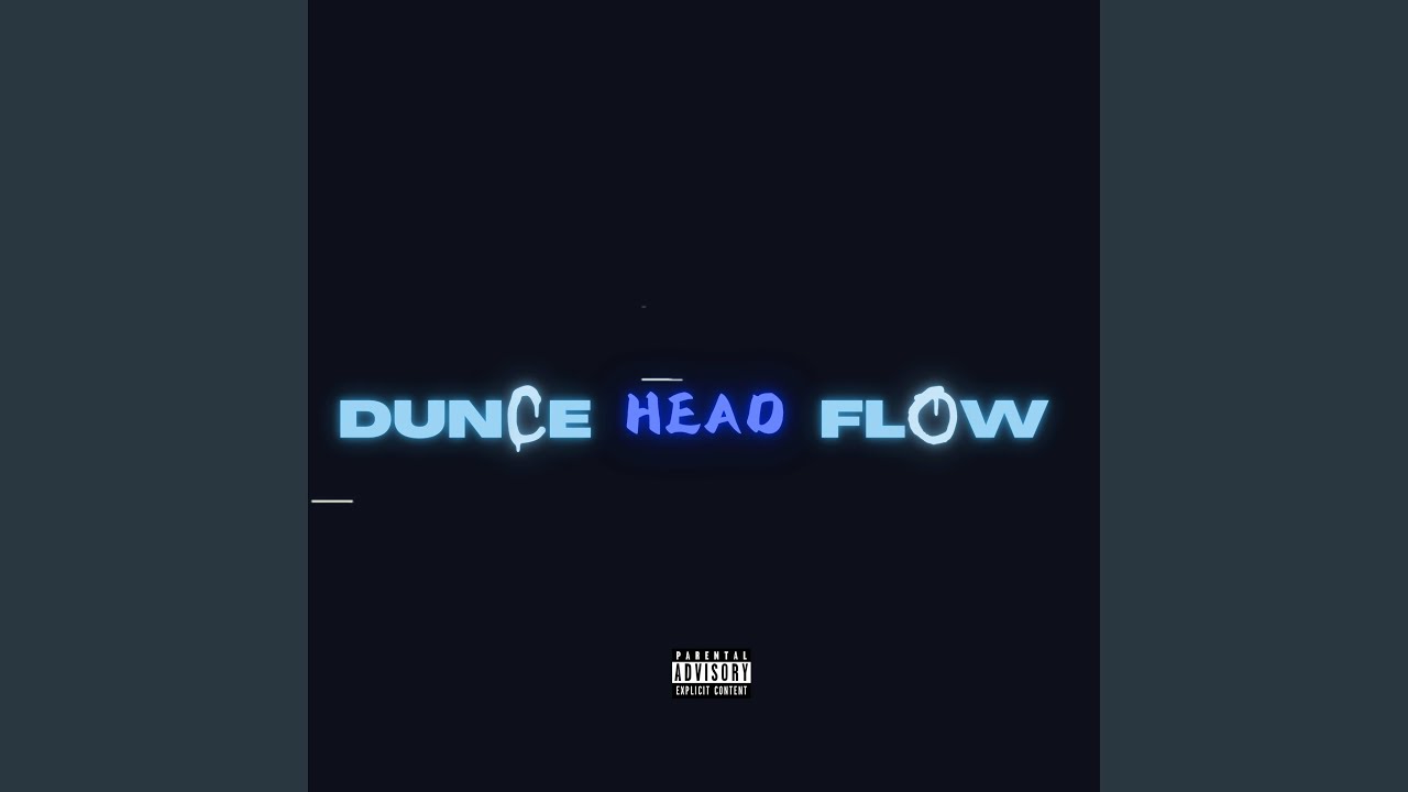 Dunce Head Flow (feat. SamDan)