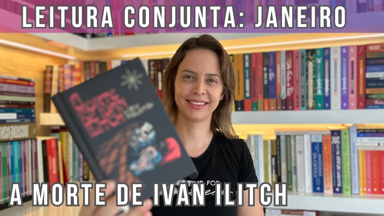 A morte de Ivan Ilitch, de Tolstói: Leitura Conjunta de Janeiro 2026