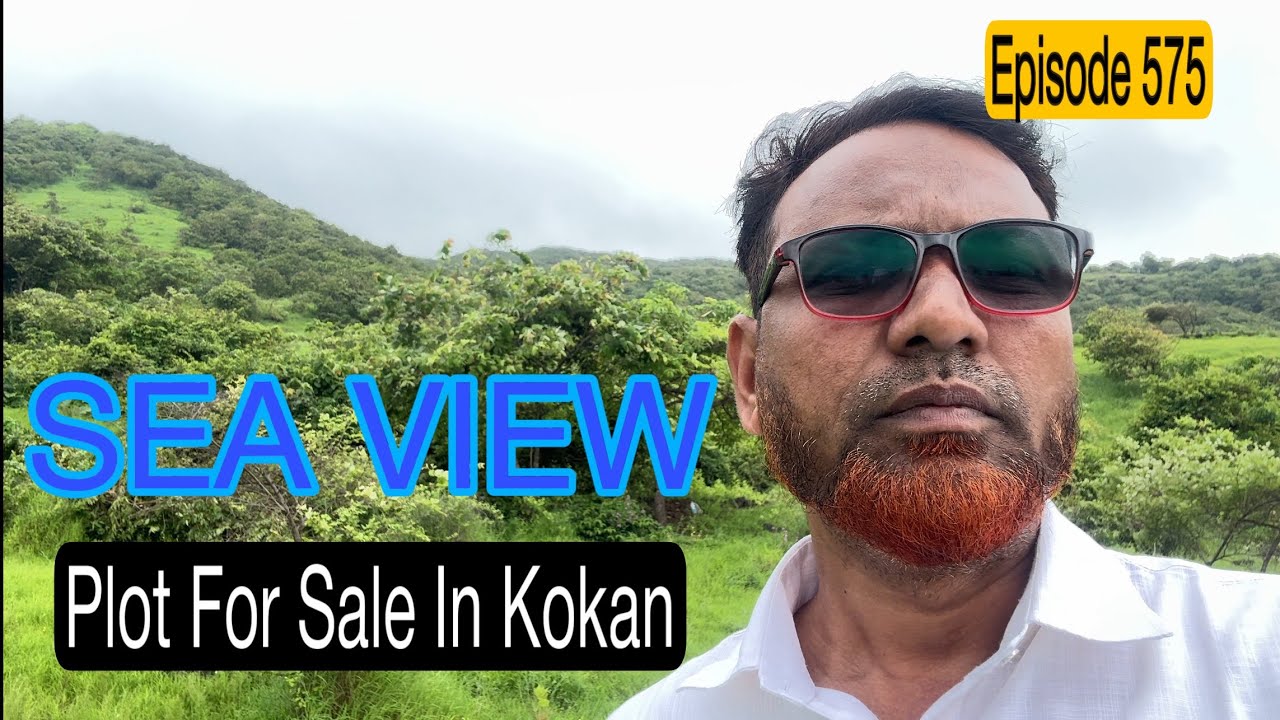Sea view plot For Sale In Kokan Maharashtra | Real Estate Videos #episode 575 #sunderkokan 