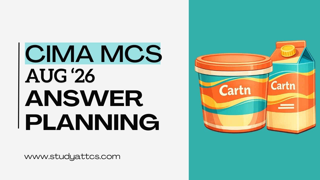 CIMA MCS Aug '26 | Cartn | Answer Planning & 6-Week Plan