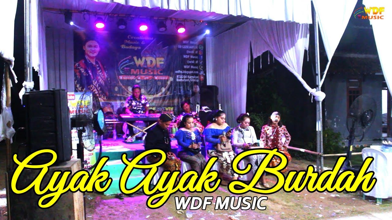 AYAK AYAK BURDAH -  WDF MUSIC (PENTAS DI CIKEDONDONG, BANTARSARI CILACAP)