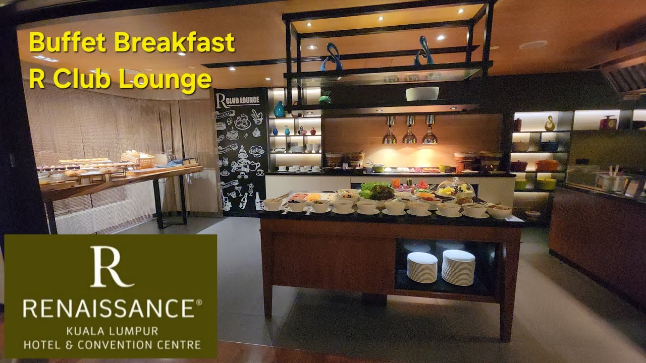 Buffet Breakfast at R Club Lounge Renaissance Kuala Lumpur Hotel & Convention Centre Marriott Bonvoy