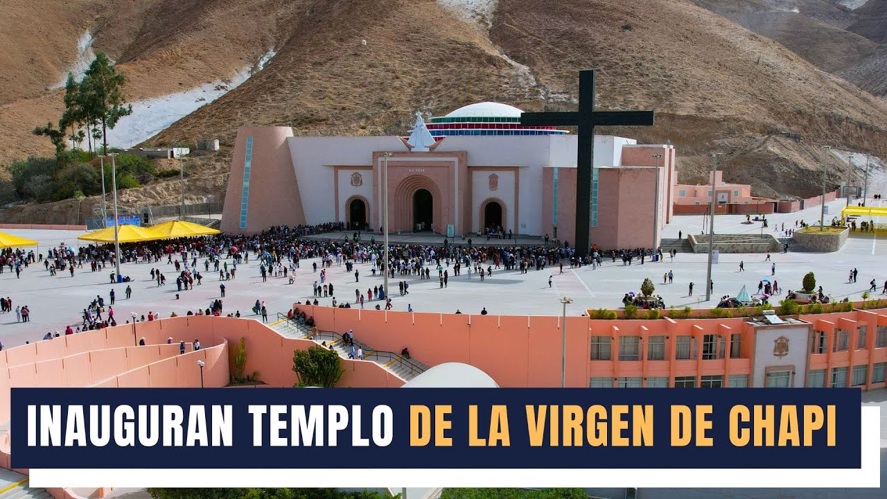 Inauguran nuevo templo de la virgencita de Chapi.