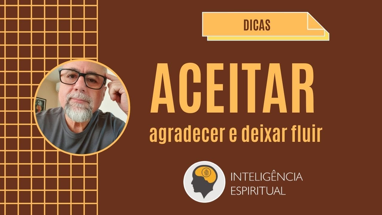 ACEITA, agradece, deixa fluir e viva acima da ansiedade