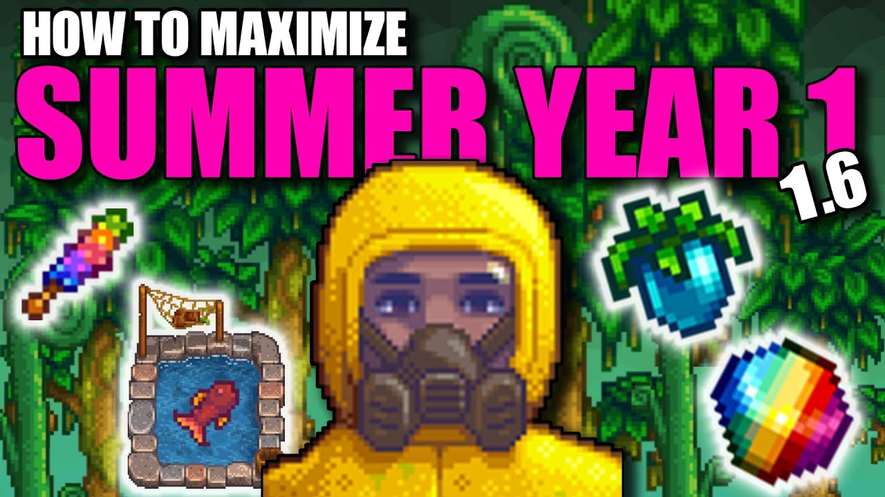 How to MAXIMIZE Summer Year 1 in Stardew Valley 1.6